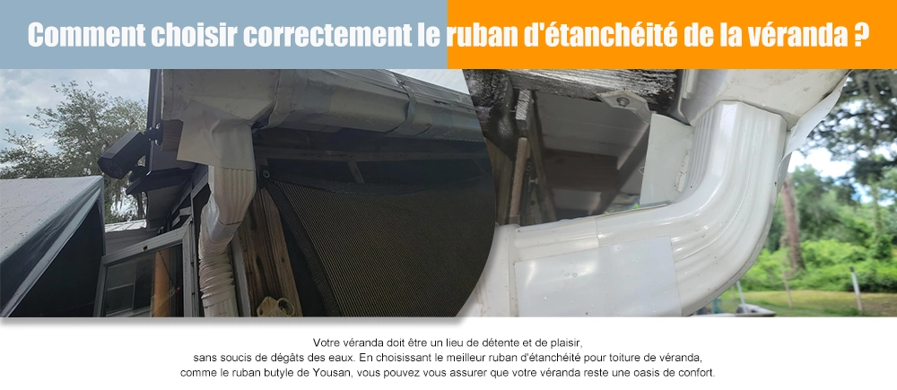 Comment choisir correctement le ruban d'étanchéité de la véranda ?