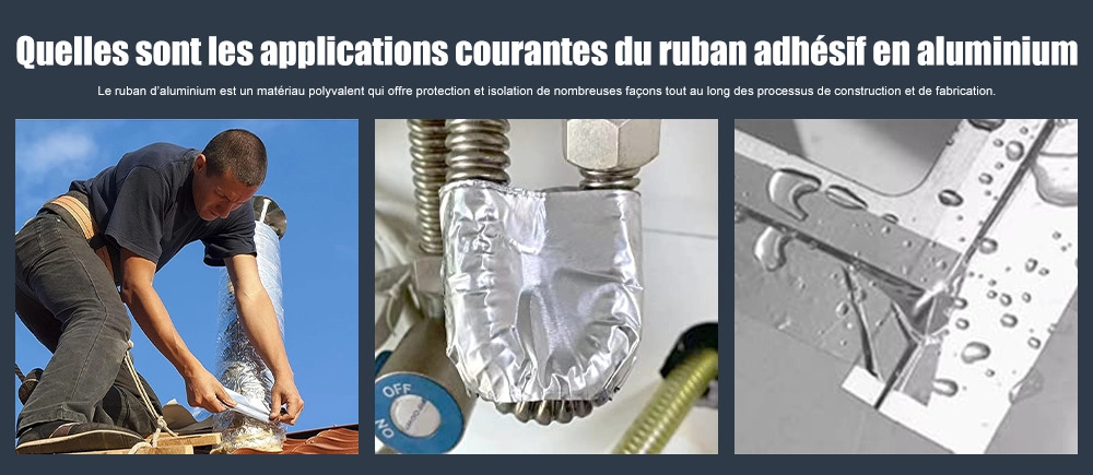 Quelles sont les applications courantes du ruban adhésif en aluminium