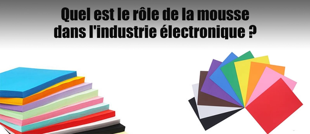 Qu'est-ce qu'un rouleau en mousse couramment utilisé dans l'industrie électronique