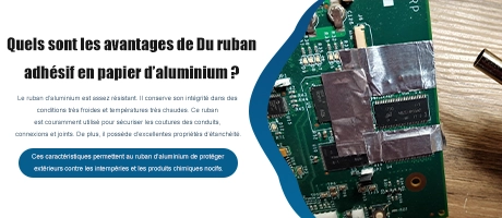 Quels sont les avantages du ruban adhésif en aluminium?