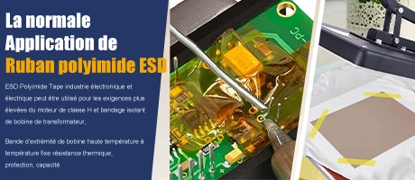 L'application normale du ruban polyimide ESD