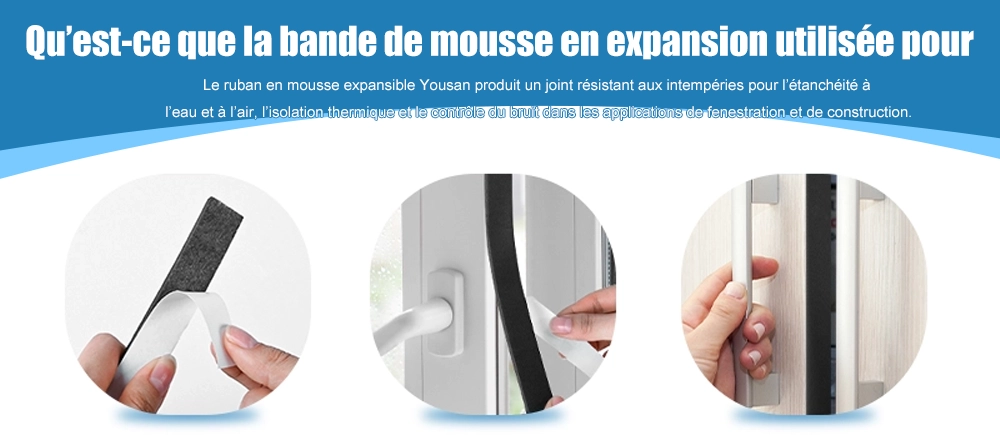 À quoi sert le ruban en mousse expansive？