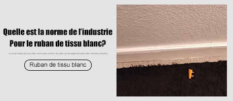 Quelle est la norme industrielle pour le ruban adhésif en toilé blanc?